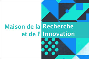 Maison de la Recherche et de l'Innovation (MRI)