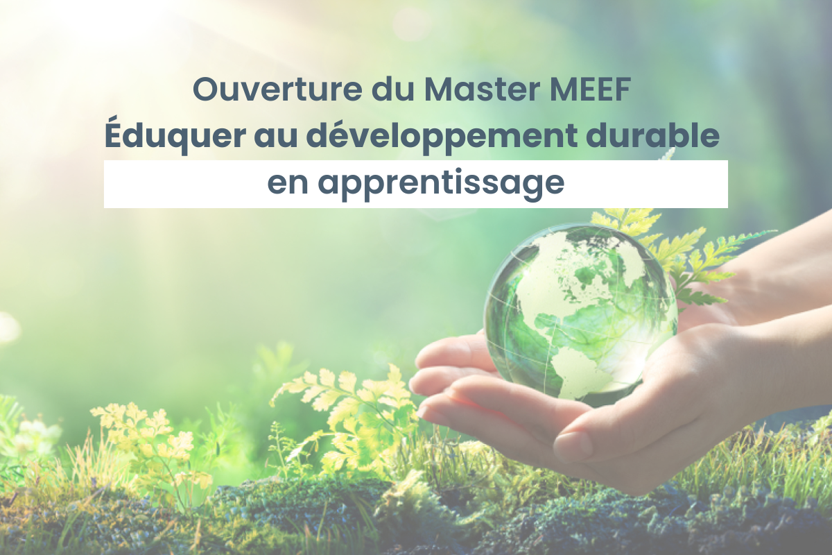 Ouverture du Master MEEF Éduquer au développement durable en apprentissage