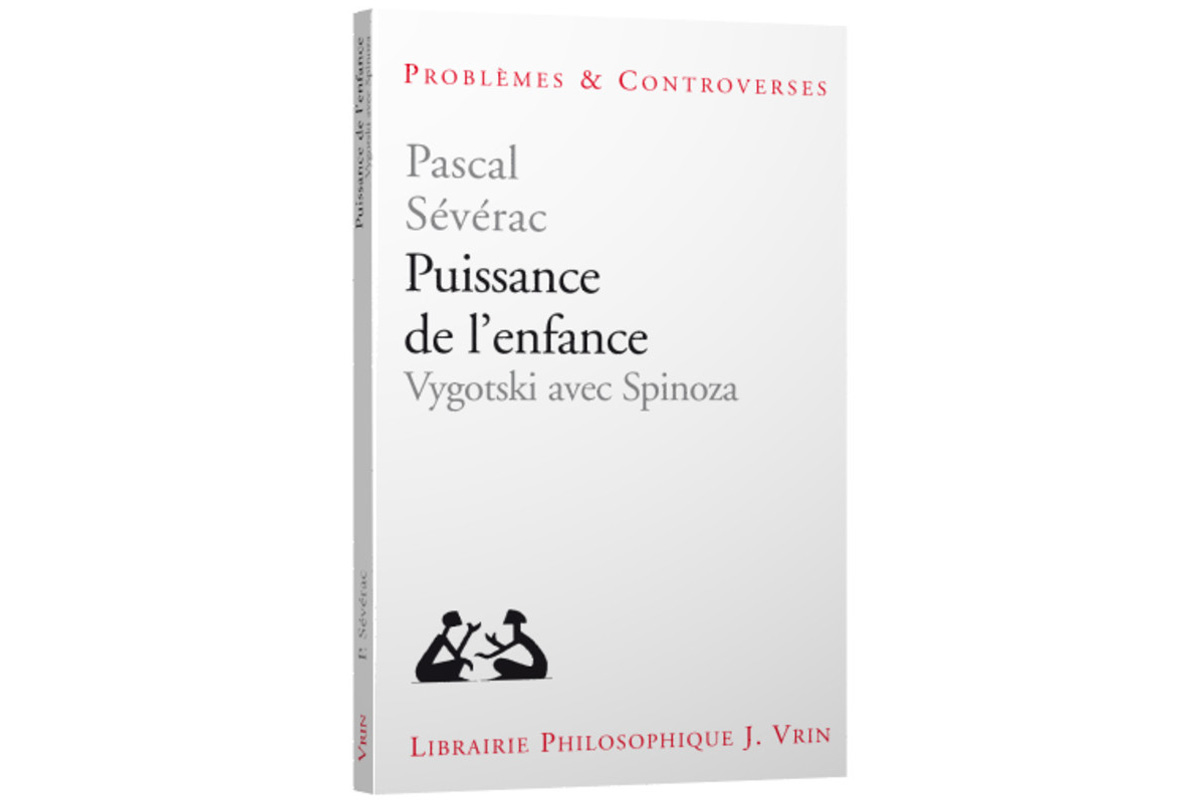 P. Sévérac, Puissance de l'enfance. Vygotski avec Spinoza