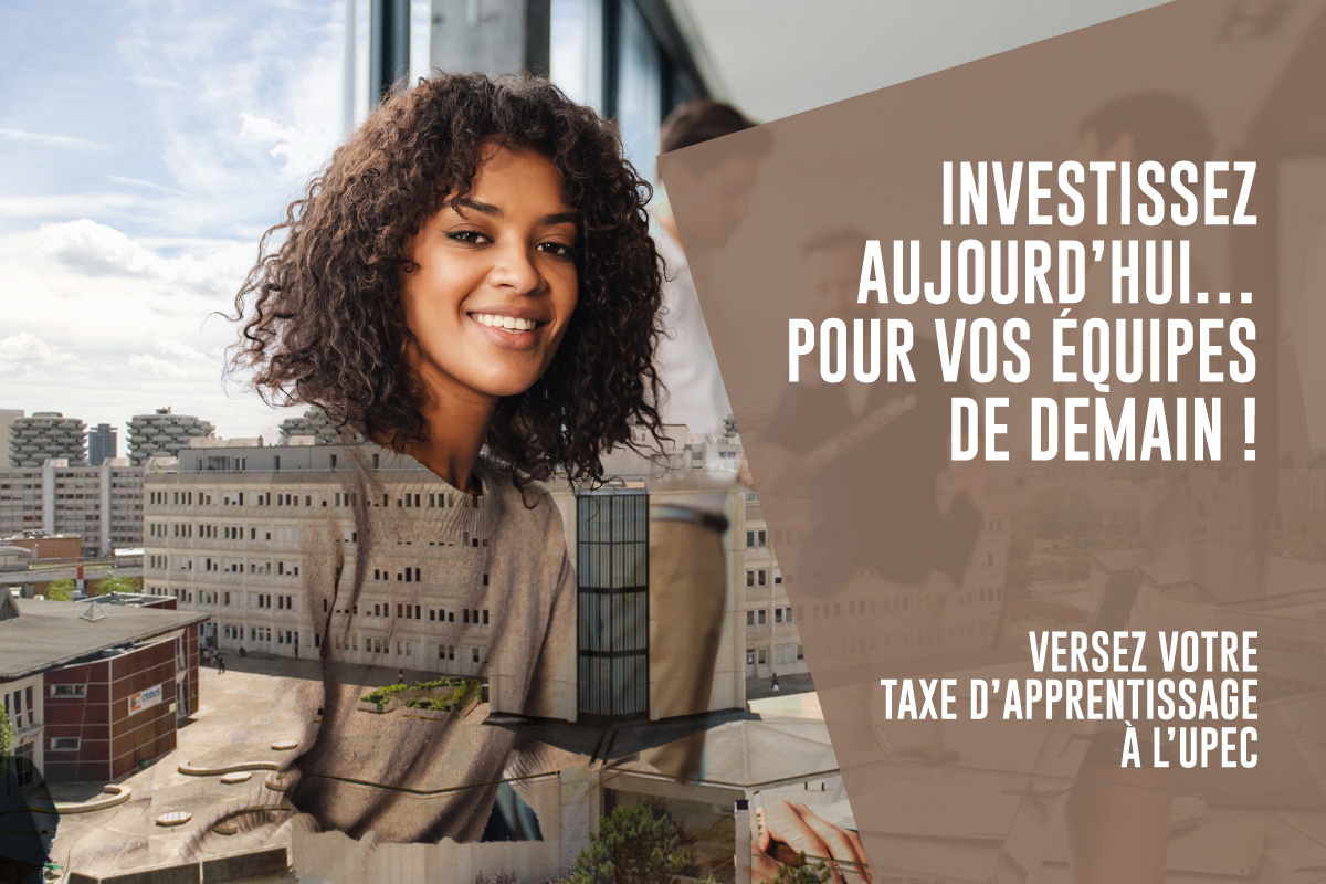 Investissez aujourd'hui pour vos équipes de demain ! Versez votre taxe d'apprentissage à l'UPEC