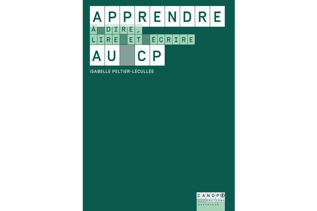 Apprendre à dire, lire et écrire au CP